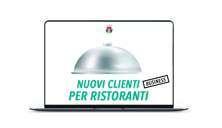 NUOVI CLIENTI BUSINESS PER RISTORANTI