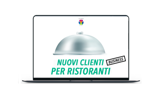 NUOVI CLIENTI BUSINESS PER RISTORANTI